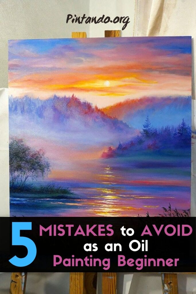 5 MISTAKES to AVOID as an Oil Painting Beginner