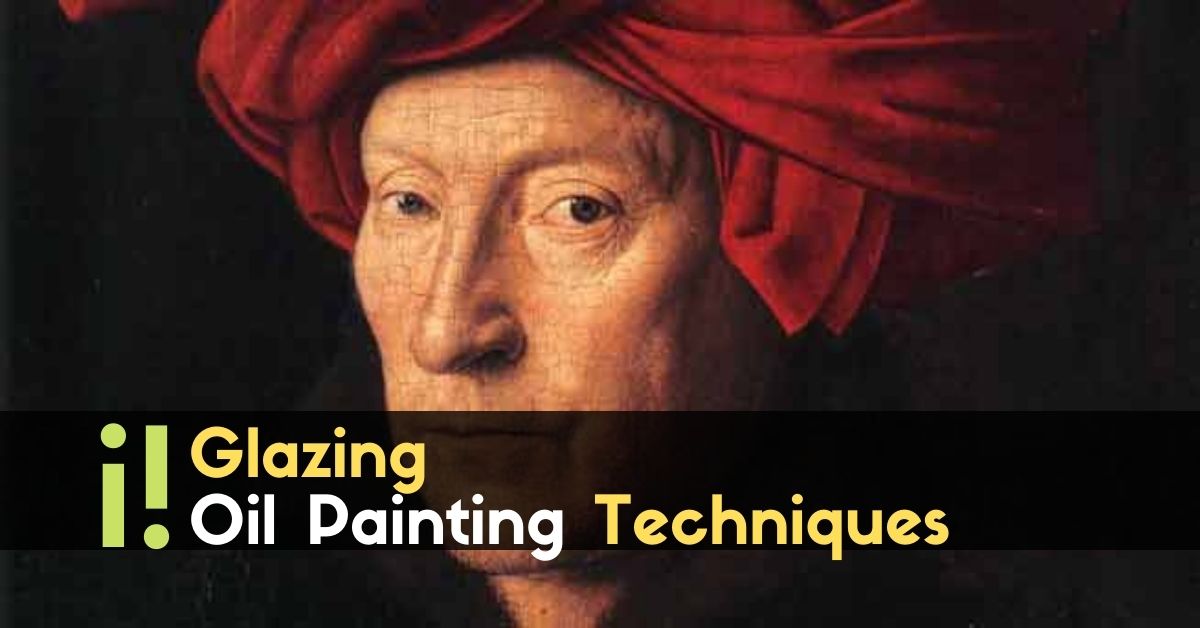 Glazing Oil Painting Techniques Pintando Org