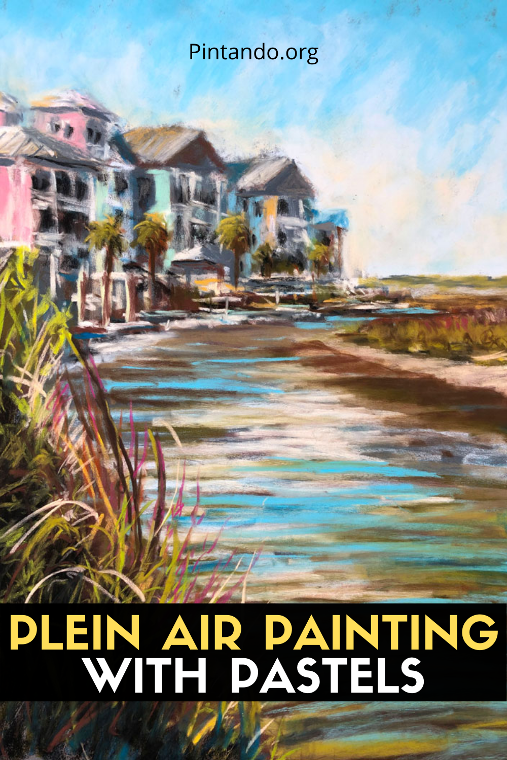 PLEIN AIR PAINTING WITH PASTELS