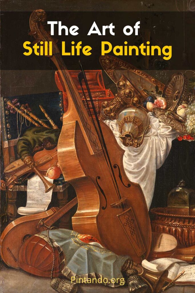 The Art of Still Life Painting: Capturing the Beauty of Inanimate ...