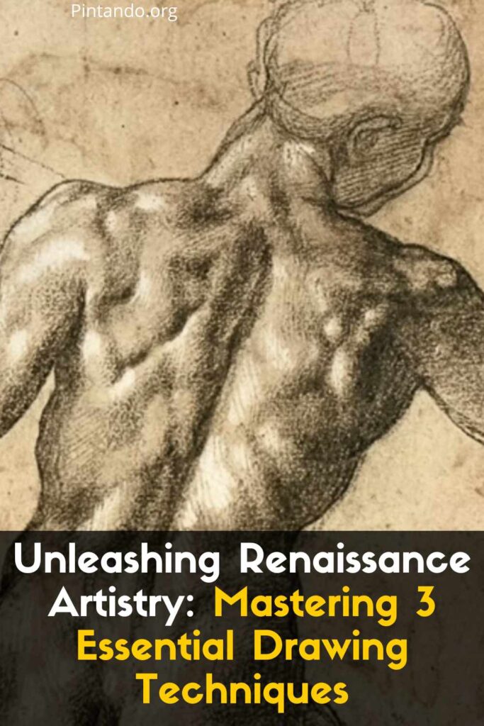 Renaissance Artistry: Mastering 3 Essential Drawing Techniques ...