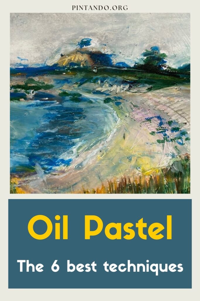 Oil Pastel The 6 Best Techniques Pintando Org