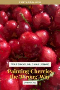 A watercolor cluster of cherries shown mid-process — the cherries underpainted in muted green before the true deep red is glazed on top, with a floating color palette beside them.