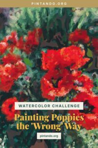 A watercolor spray of poppies shown mid-process — the blooms underpainted in muted green before the true translucent red is glazed on top, with a floating color palette beside them.